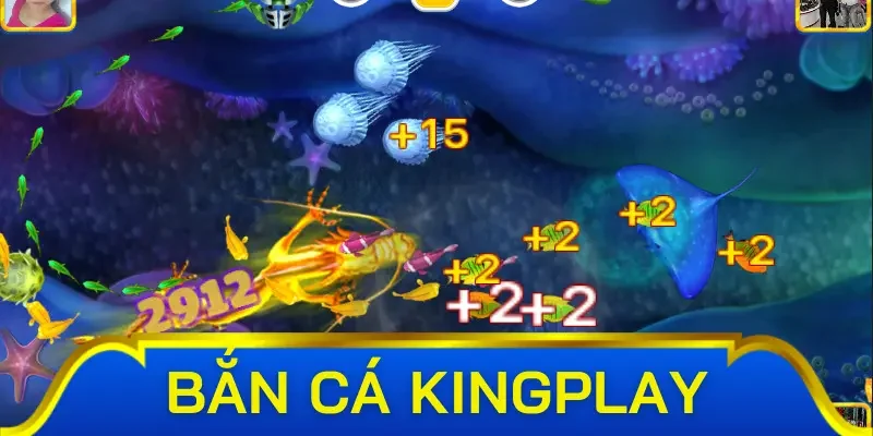 Các trò chơi nổi bật trong sảnh bắn cá Kingplay