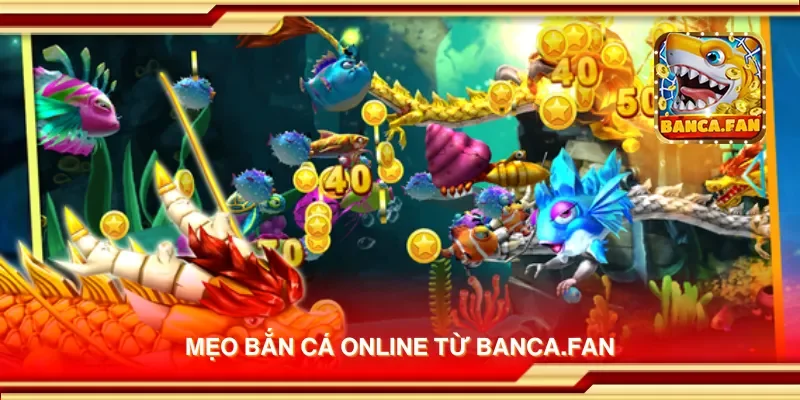 Mẹo bắn cá online từ eimizaideih.in